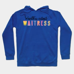 Waitress Gifts | World's cutest Waitress Hoodie